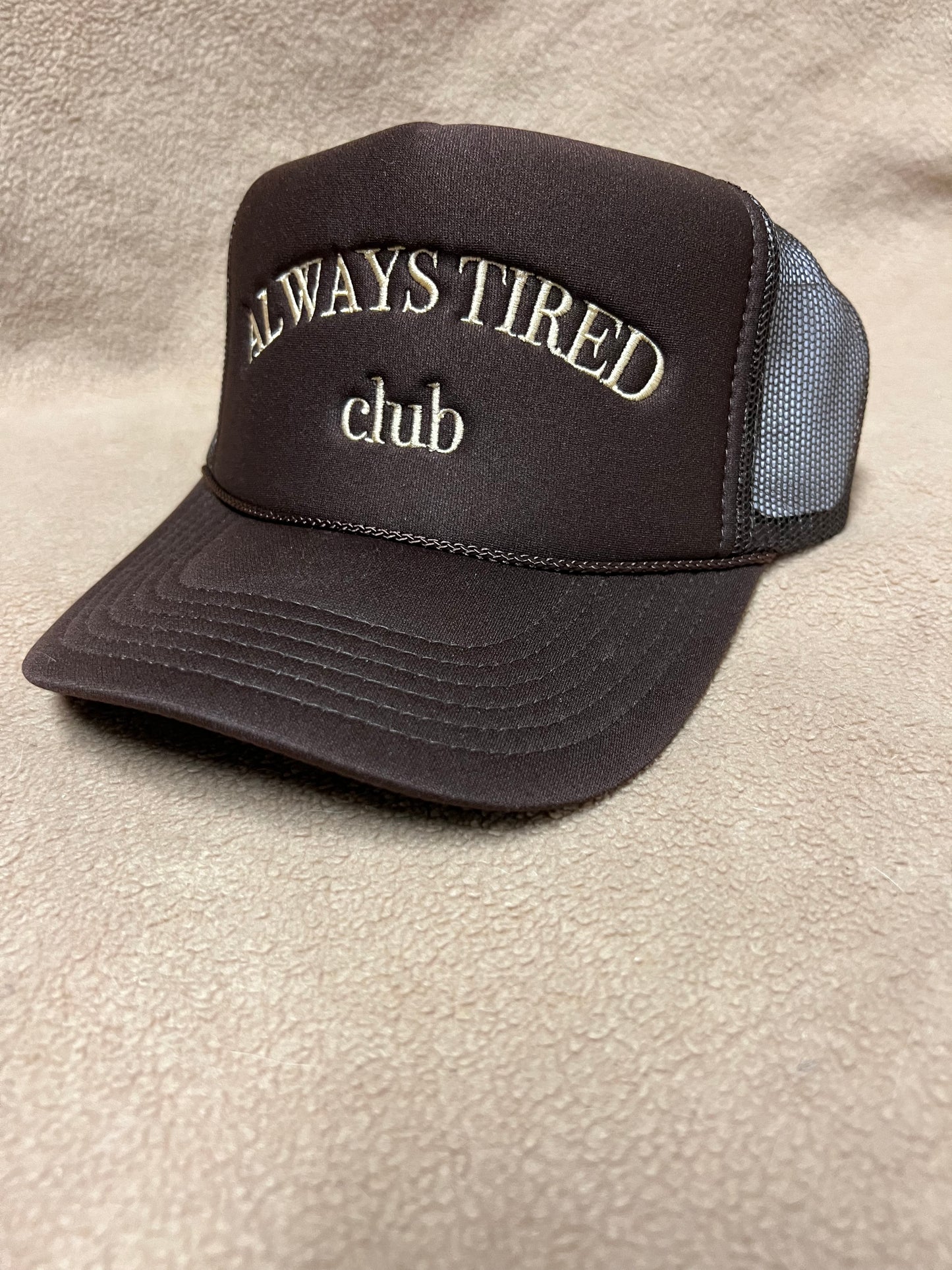 Trucker Always tired club Hat
